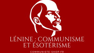 Lénine : Communisme et ésotérisme